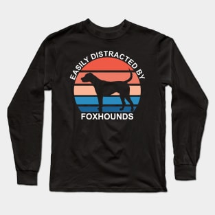 Easily Distracted By Foxhounds Long Sleeve T-Shirt